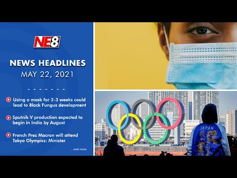 News Headlines (NE8): May 22, 2021
