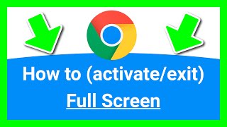 CHROME HOW TO (Activate/Exit) FULL SCREEN
