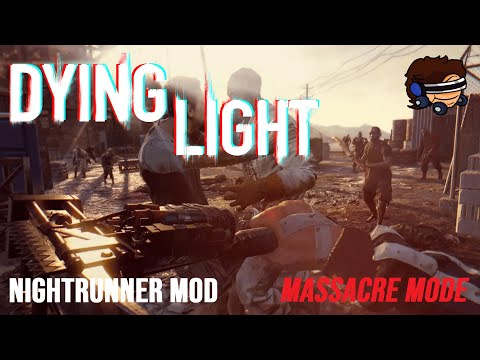 MASSACRE MODE: Dying Light Night Runner Mod v6.2 - Part 6