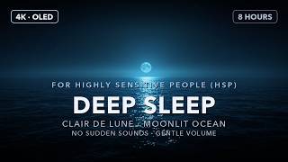 Deep Sleep Music for Highly Sensitive People (HSP) 🌙 4K OLED · 8 Hours · No Sudden Sounds