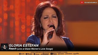 Gloria Estefan - Reach (Live at Diane Warren&#39;s Love Songs)
