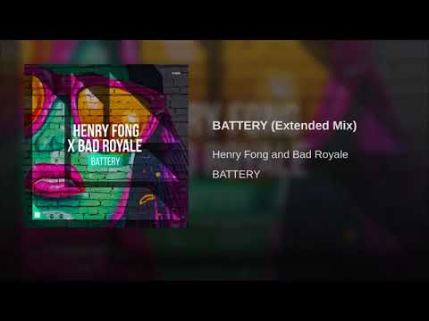 BATTERY - Henry Fong x Bad Royale (Club Music Mashup)