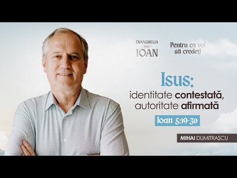 Isus, identitate contestată, autoritate afirmată | Mihai Dumitrașcu