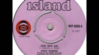JACKIE EDWARDS.       COME BACK GIRL .1967.