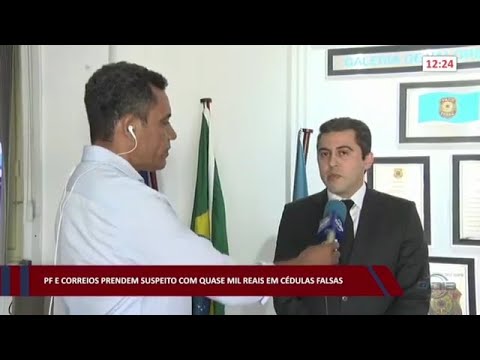 PF e Correios prendem suspeito com quase mil reais em cédulas falsas 03 11 2022
