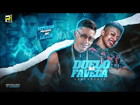 VITINHO POLÊMICO FEAT MC LEVIN - DUELO NA FAVELA