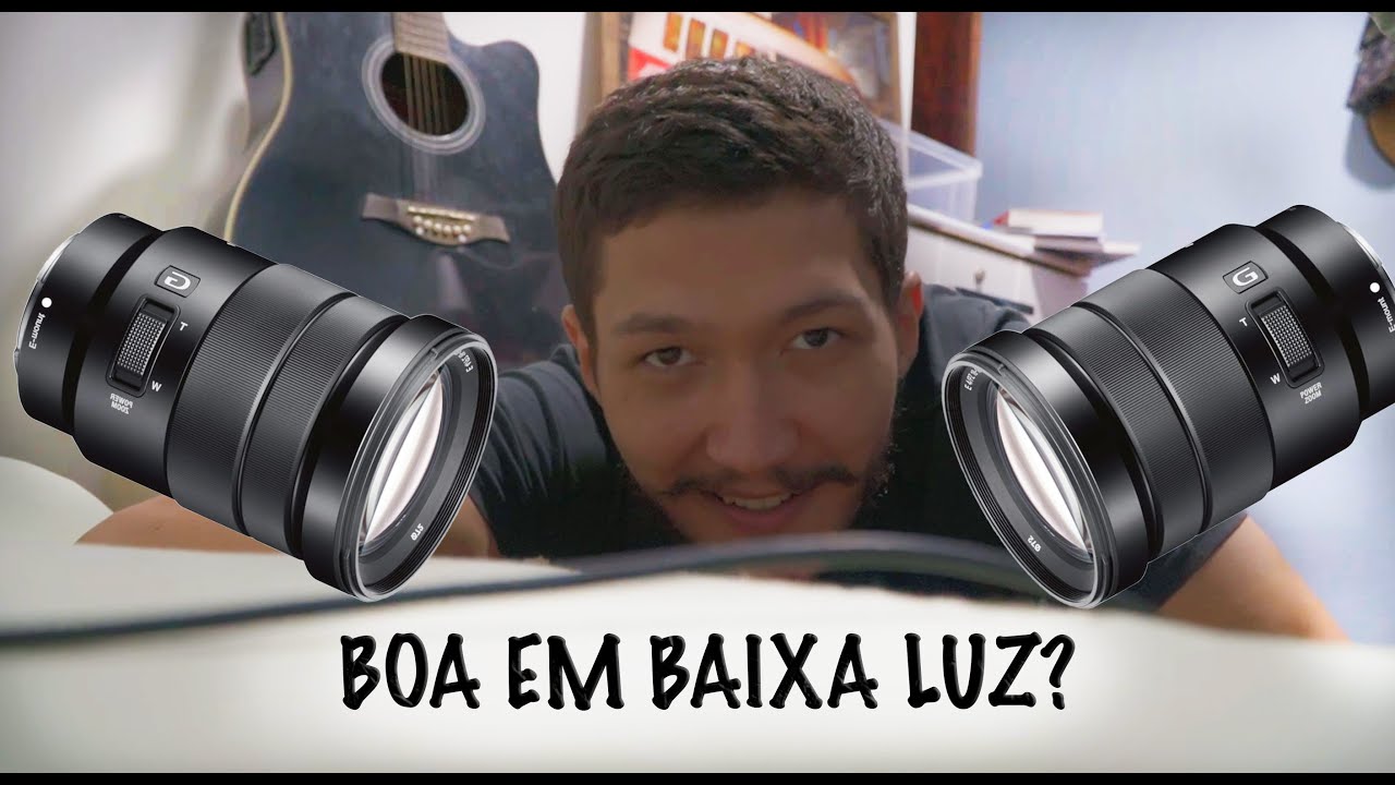 SONY A6400 COM 18-105mm f/4 EM BAIXA LUZ!