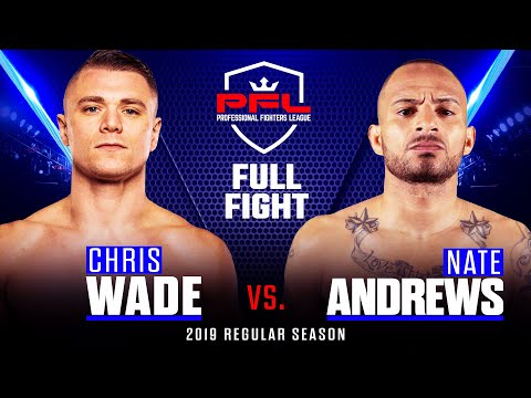 Chris Wade vs Nate Andrews full fight