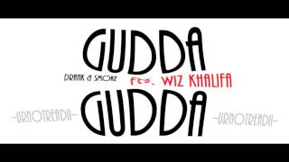 Gudda Gudda ft. Wiz Khalifa - Drank & Smoke