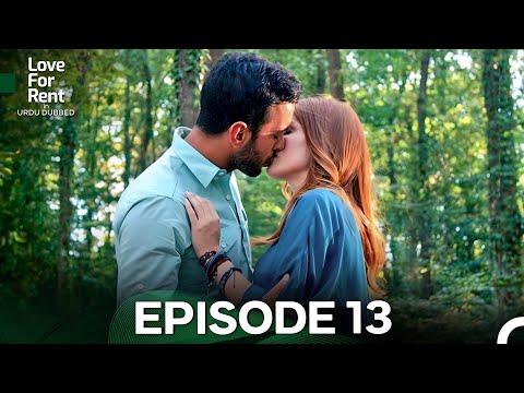 Love For Rent in Urdu Dubbed Episode 13 (Urdu Dubbed) FULL HD