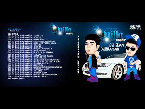 006 DJ ZAN & DJ BRAYAN - MIX LIVE TREBOL CLAN (VILLA MUSIC 2012)