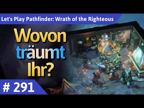 Pathfinder: Wrath of the Righteous deutsch Teil 291 - Wovon träumt Ihr? Let's Play