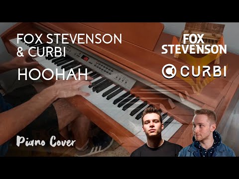 Fox Stevenson & Curbi - Hoohah [Piano Cover]
