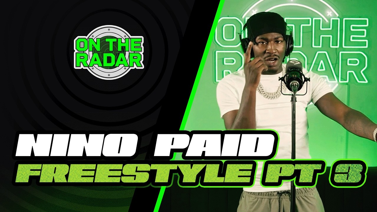 The Nino Paid "On The Radar" Freestyle (PART 3)
