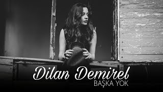 Dilan Demirel - Başka Yok (teaser)
