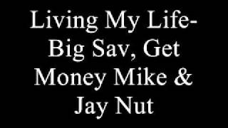 Opposite of Good Big Sav, Get Money Mike & Jay Nut