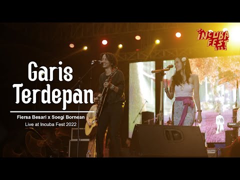 Fiersa Besari x Soegi Bornean "Garis Terdepan" Live at Incuba Fest 2022