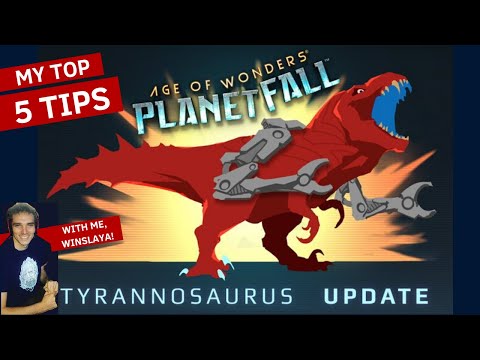 5 Top Tips for Age of Wonders: Planetfall - Tyrannosaurus Update