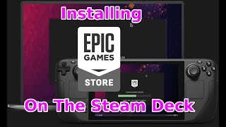 How to Install the Epic Games Store on the Steam Deck