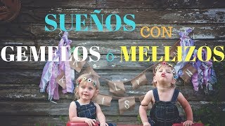 ▷ Soñar con gemelos o mellizos