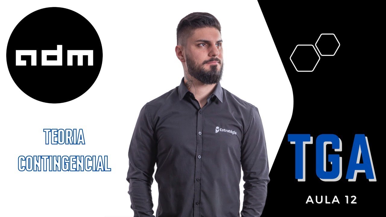 12 - TGA - Teoria Contingencial