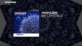 Propulsive - My Crystals video