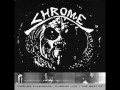 Chrome - Third From The Sun
