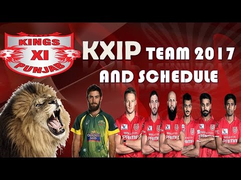 IPL 2017 | | Kings 11 Punjab || KXIP Squad & All Matches schedule ||  Players Retained  Released |