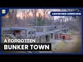 This Bunker Town STILL HAS RESIDENTS! | Abandoned Americana | History Documentary