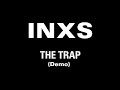 INXS - The Trap (Demo)