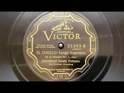 "El Choclo-Tango Argentino  International Novelty Orchestra (dir. Nat Shilkret) circa 1929.