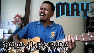 Download lagu MAY - Dalam Kembara (M4Y Band Rock Malaysia Legend) Cover 🇲🇾🇲🇨 mp3