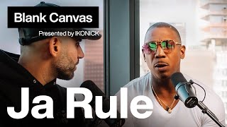 Rapper Ja Rule speaks on Fyre Festival, DMX, New York City, &amp; more | IKONICK Blank Canvas #1