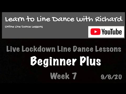 Live Lockdown Line Dance Lessons - Week 7 - Beginner Plus - 9/6/20