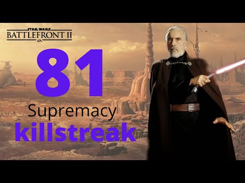 81 killstreak | Count Dooku | Supremacy Gameplay | Star Wars Battlefront 2