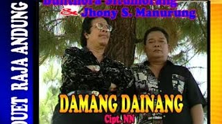 Download lagu Bhuntora Situmorang feat Jhonny S. Manurung - Damang Dainang mp3 Download lagu Bhuntora Situmorang feat Jhonny S. Manurung - Damang Dainang mp3
