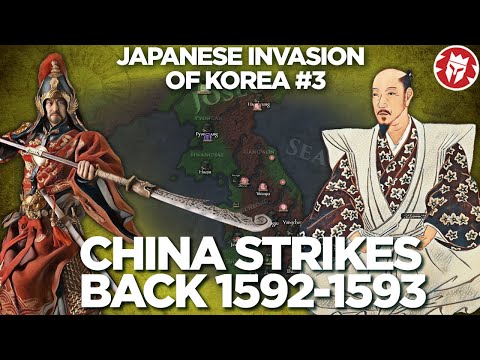 Japanese Invasion of Korea - Chinese Counter-Offensive DOCUMENTARY