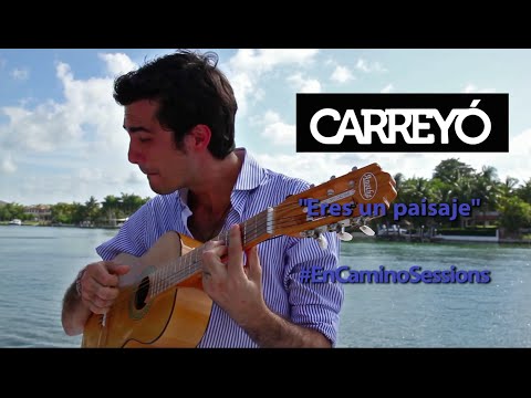 Carreyó - Eres un Paisaje (Original) #EnCaminoSessions