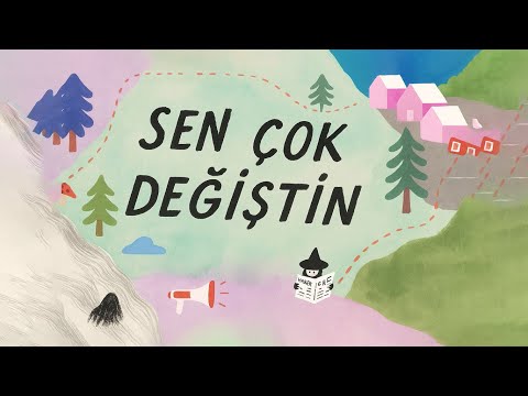 sen çok değiştin