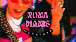 Download lagu NONA MANIS - MOY & REXA | Video lirik official mp3