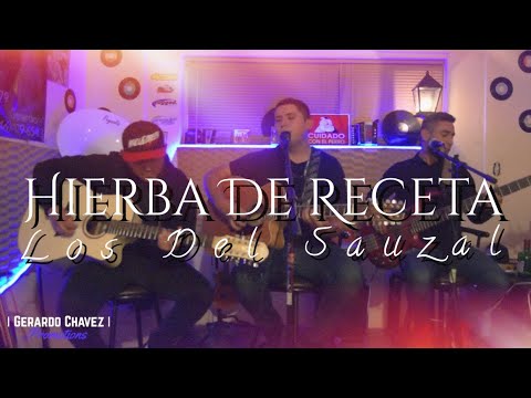 "Hierba De Receta" | Los Del Sauzal (En Vivo)