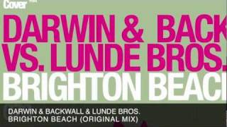 Darwin & Backwall vs. Lunde Bros - Brighton Beach (Original Mix)