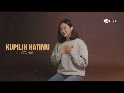 Kupilih Hatimu - Ussy feat Andhika | Cover by PI7U