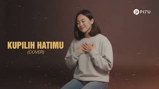 Download lagu Kupilih Hatimu - Ussy feat Andhika | Cover by PI7U mp3