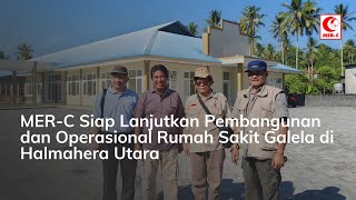 Download lagu MER-C Ready to Continue Construction and Operations of Galela Hospital in North Halmahera mp3 Download lagu MER-C Ready to Continue Construction and Operations of Galela Hospital in North Halmahera mp3