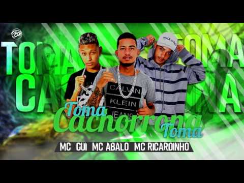 MC ABALO MC RICARDINHO E MC GUI - TOMA CACHORRONA (ARROCHA FUNK) (ÁUDIO OFICIAL)