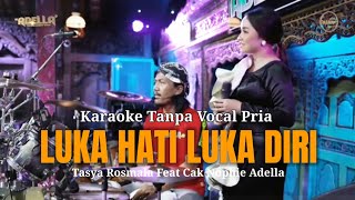 Download lagu KARAOKE )Luka Hati Luka Diri Versi OM ADELLA Vocal Cak Nophie Adella Feat Tasya Rosmala. mp3
