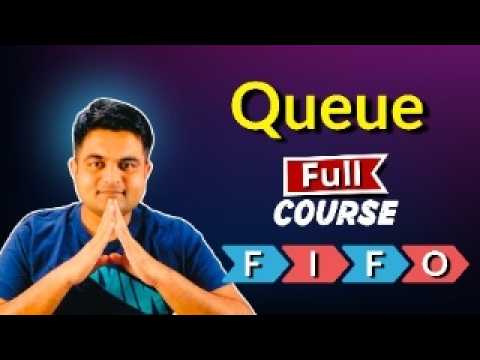 Queue full course for technical interviews