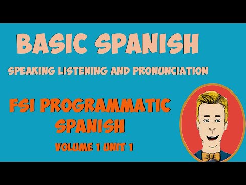 FSI Programmatic Spanish units 1 and 2 (Spanish pronunciation and fluency exercises)
