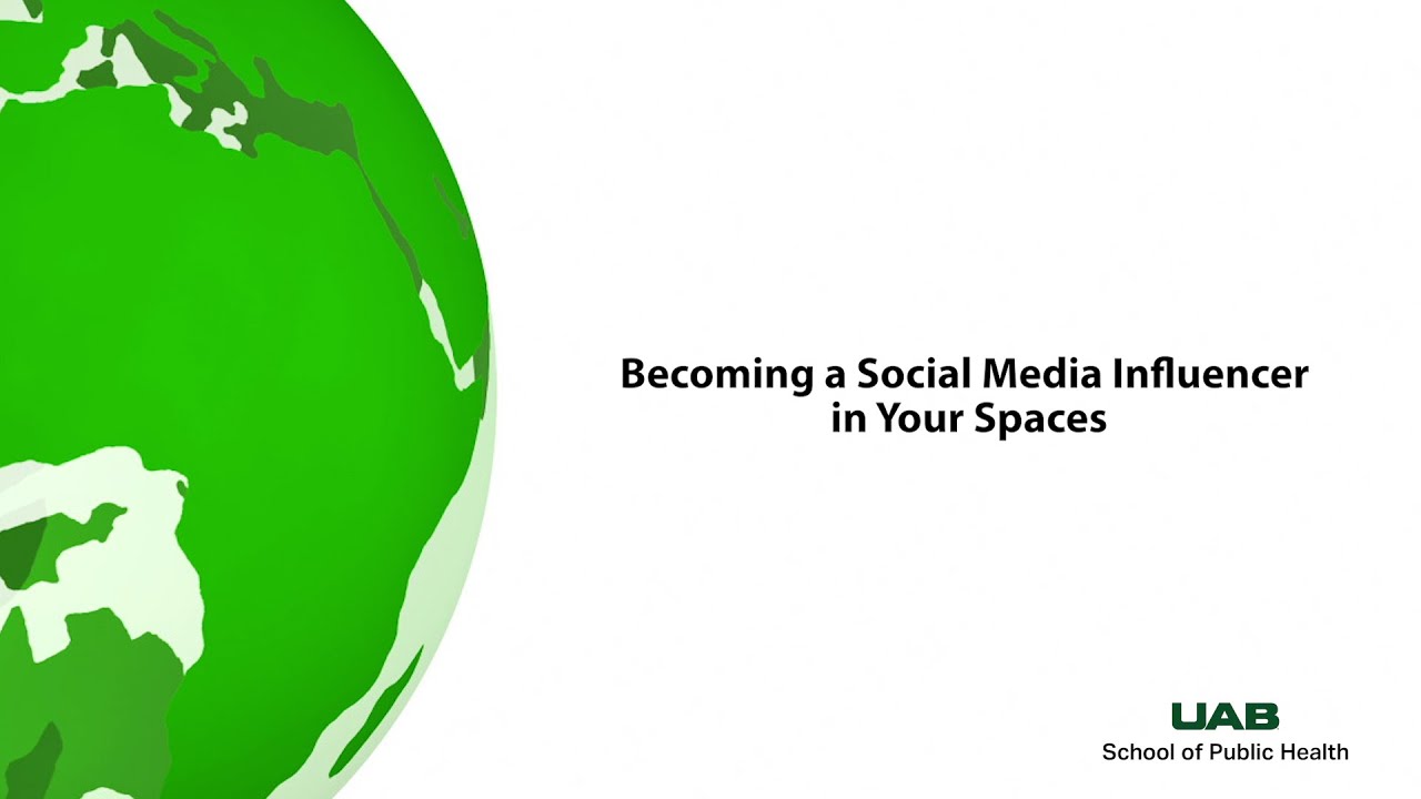 Becoming a Social Media Influencer in Your Spaces | UAB School of Public Health
